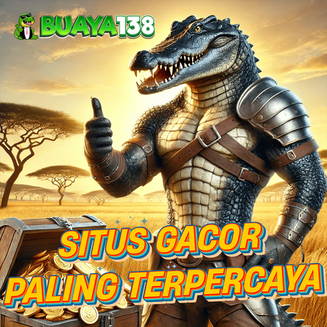 Situs Gacor BUAYA138 | Link Resmi Slot Gacor 138 Gampang Menang Deposit 5000!
